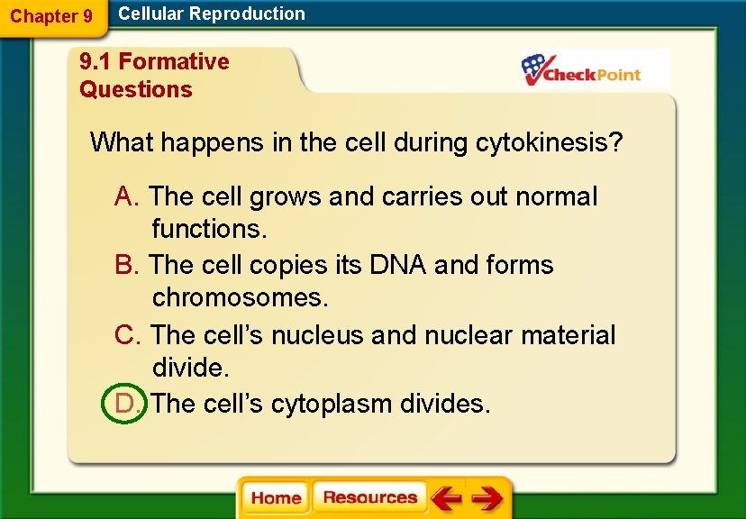 Chapter 9 Cellular Reproduction 9. 1 Formative Questions What happens in the cell during