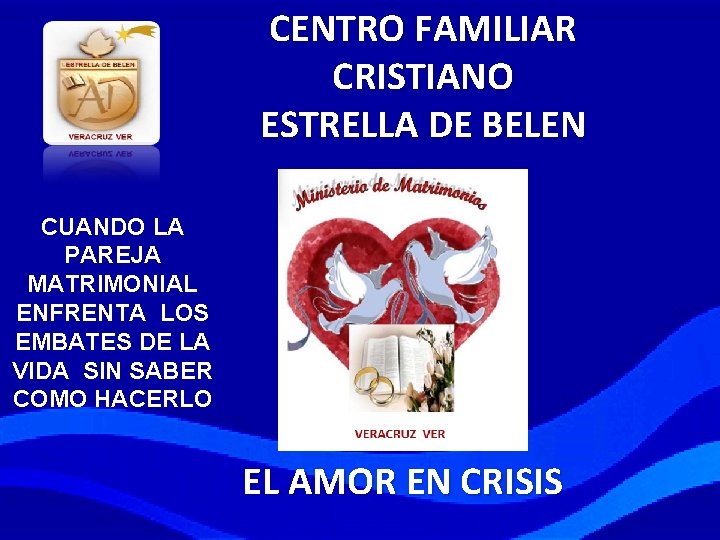 CENTRO FAMILIAR CRISTIANO ESTRELLA DE BELEN CUANDO LA PAREJA MATRIMONIAL ENFRENTA LOS EMBATES DE