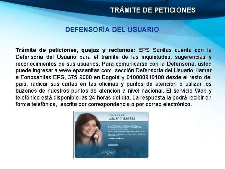 TRÁMITE DE PETICIONES DEFENSORÍA DEL USUARIO Trámite de peticiones, quejas y reclamos: EPS Sanitas