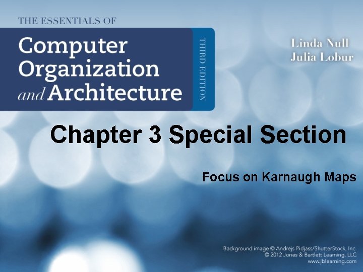 Chapter 3 Special Section Focus on Karnaugh Maps 