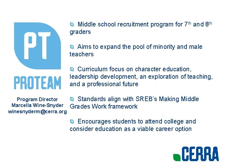 Middle school recruitment program for 7 th and 8 th graders Aims to expand