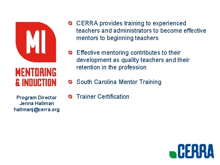 CERRA provides training to experienced teachers and administrators to become effective mentors to beginning