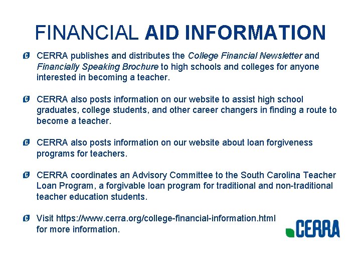 FINANCIAL AID INFORMATION CERRA publishes and distributes the College Financial Newsletter and Financially Speaking