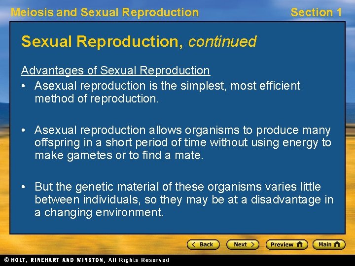 Meiosis and Sexual Reproduction Section 1 Sexual Reproduction, continued Advantages of Sexual Reproduction •
