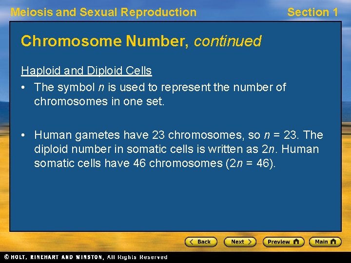 Meiosis and Sexual Reproduction Section 1 Chromosome Number, continued Haploid and Diploid Cells •
