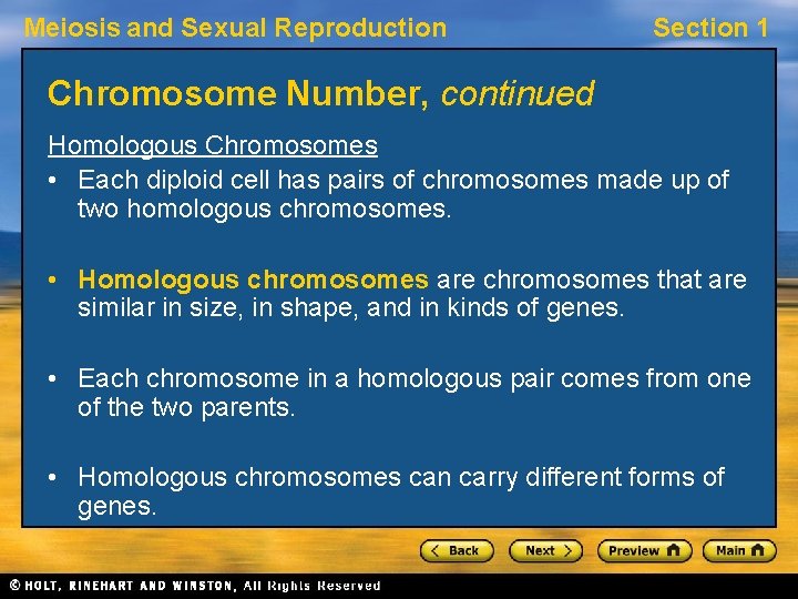 Meiosis and Sexual Reproduction Section 1 Chromosome Number, continued Homologous Chromosomes • Each diploid