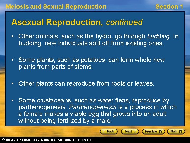 Meiosis and Sexual Reproduction Section 1 Asexual Reproduction, continued • Other animals, such as