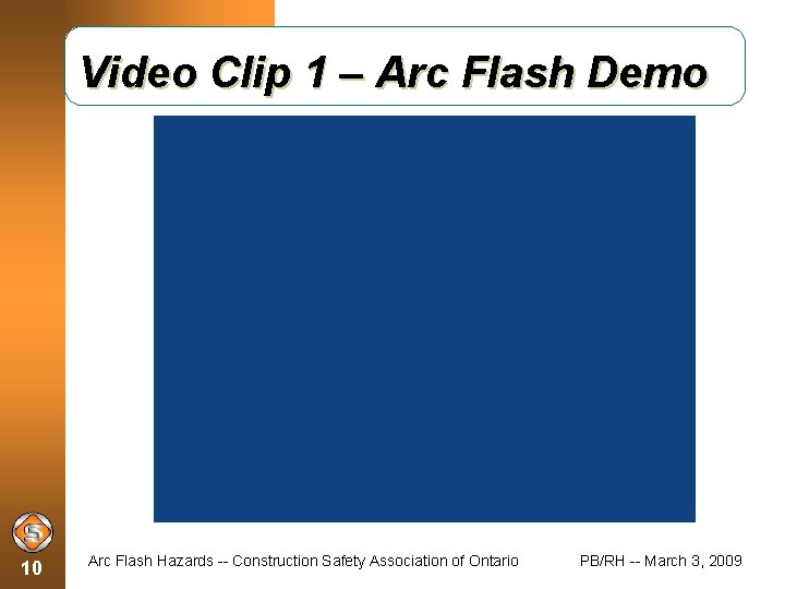Video Clip 1 – Arc Flash Demo 10 Arc Flash Hazards -- Construction Safety
