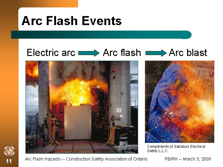 Arc Flash Events Electric arc Arc flash Arc blast Compliments of Salisbury Electrical Safety