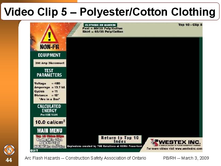 Video Clip 5 – Polyester/Cotton Clothing 44 Arc Flash Hazards -- Construction Safety Association