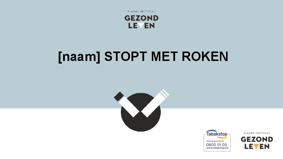  [naam] STOPT MET ROKEN 