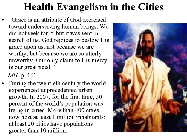 Health Evangelism in the Cities • “Grace is an attribute of God exercised toward