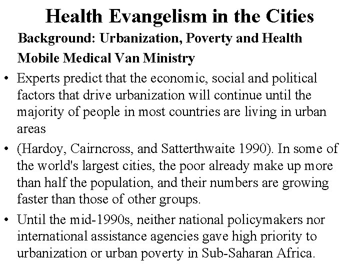 Health Evangelism in the Cities Background: Urbanization, Poverty and Health Mobile Medical Van Ministry