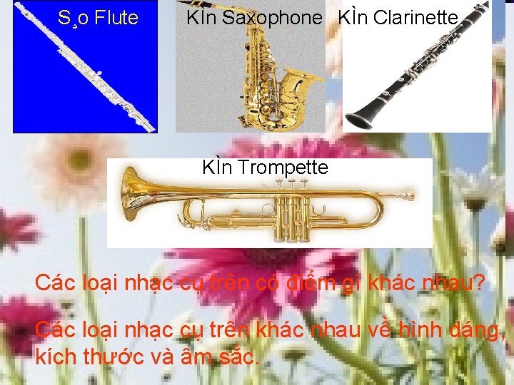 S¸o Flute KÌn Saxophone KÌn Clarinette KÌn Trompette Các loại nhạc cụ trên có S¸o Flute KÌn Saxophone KÌn Clarinette KÌn Trompette Các loại nhạc cụ trên có
