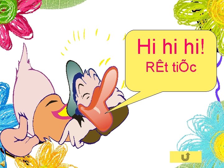 Hi hi hi! RÊt tiÕc Hi hi hi! RÊt tiÕc