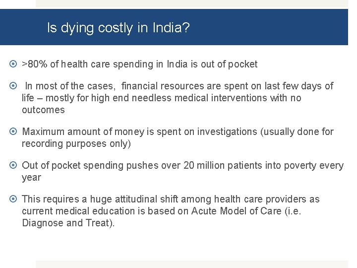 Is dying costly in India? >80% of health care spending in India is out