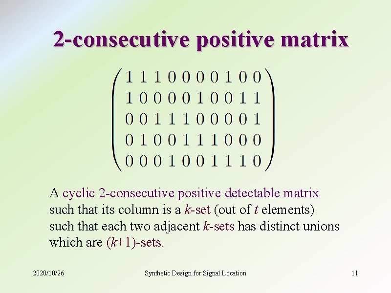 2 -consecutive positive matrix A cyclic 2 -consecutive positive detectable matrix such that its