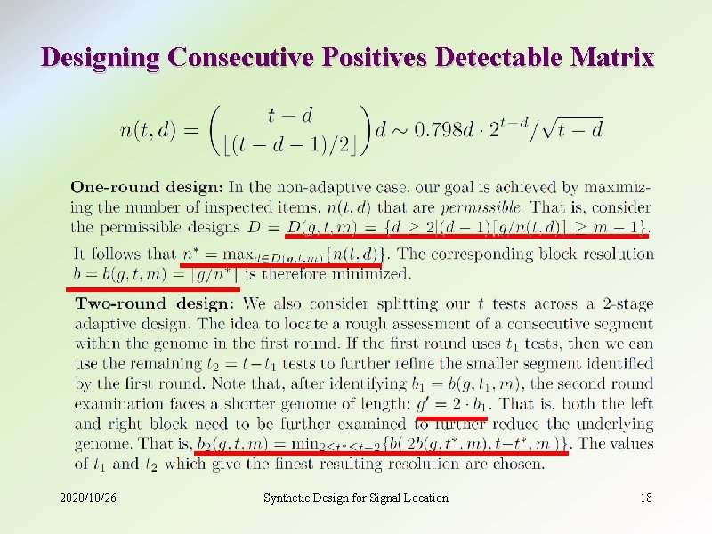 Designing Consecutive Positives Detectable Matrix 2020/10/26 Synthetic Design for Signal Location 18 
