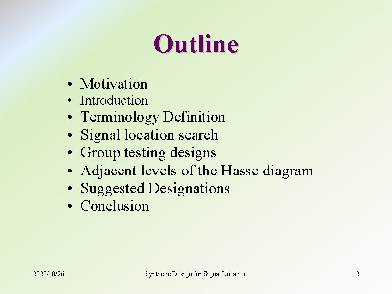 Outline • Motivation • Introduction • • • 2020/10/26 Terminology Definition Signal location search