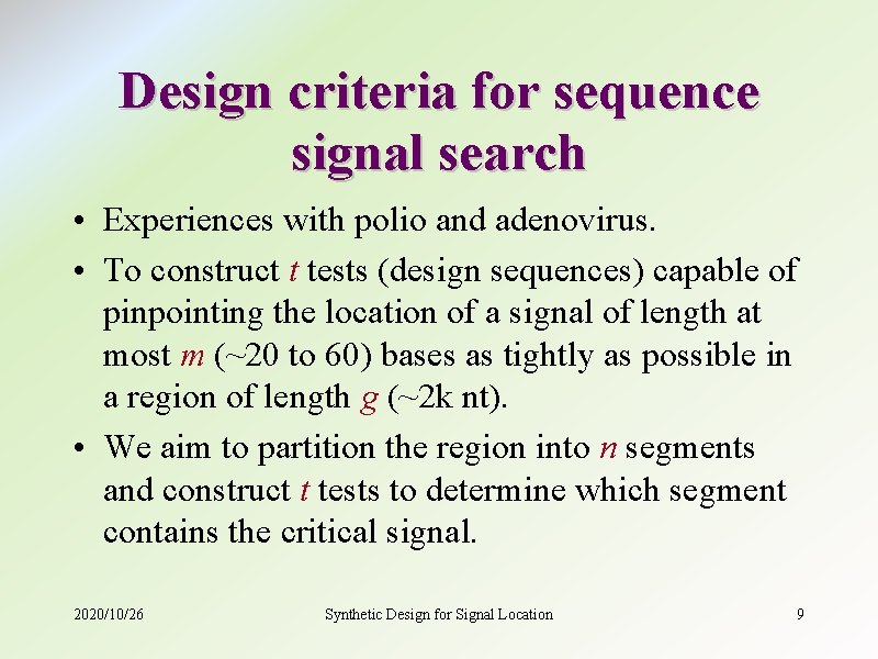 Design criteria for sequence signal search • Experiences with polio and adenovirus. • To
