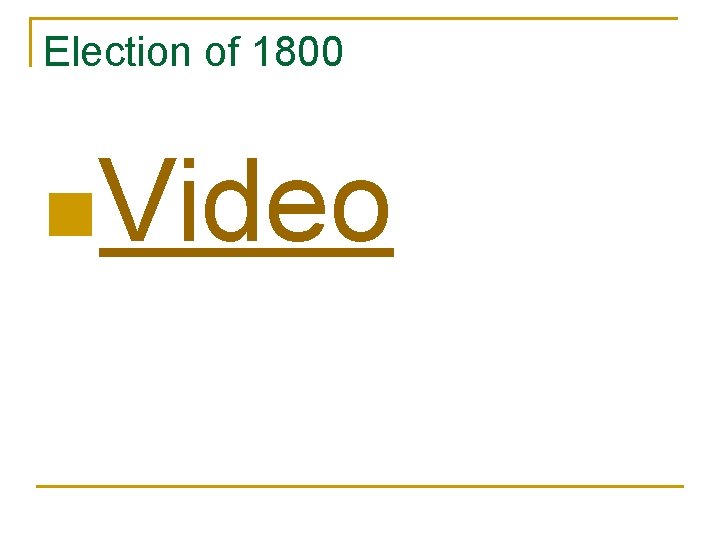 Election of 1800 n. Video 
