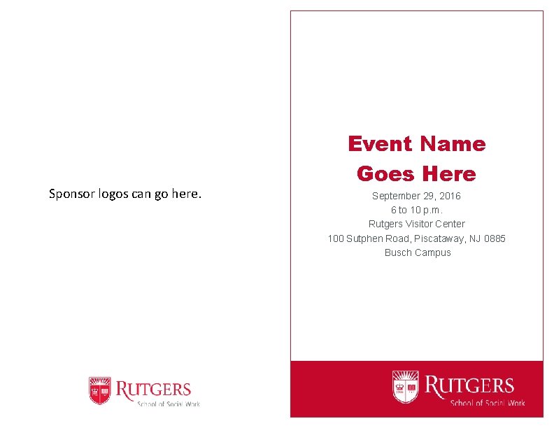 Sponsor logos can go here. Event Name Goes Here September 29, 2016 6 to