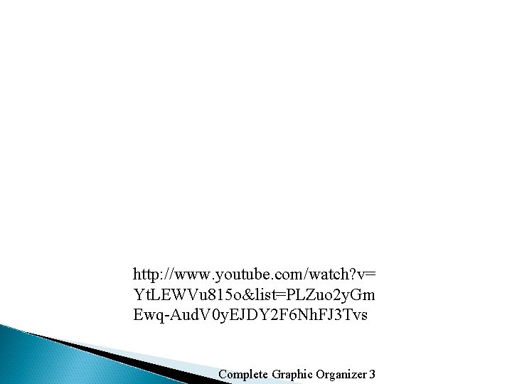 http: //www. youtube. com/watch? v= Yt. LEWVu 815 o&list=PLZuo 2 y. Gm Ewq-Aud. V