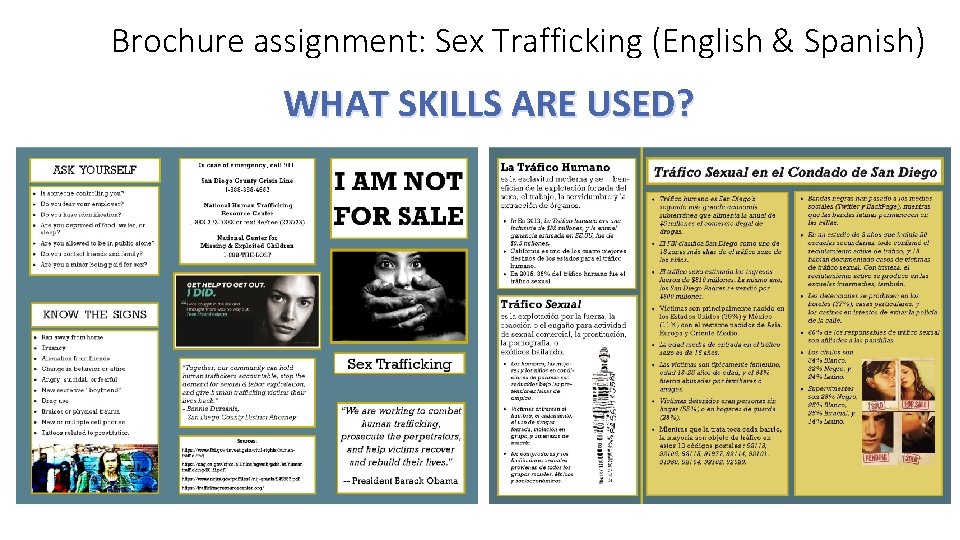 Brochure assignment: Sex Trafficking (English & Spanish) WHAT SKILLS ARE USED? 