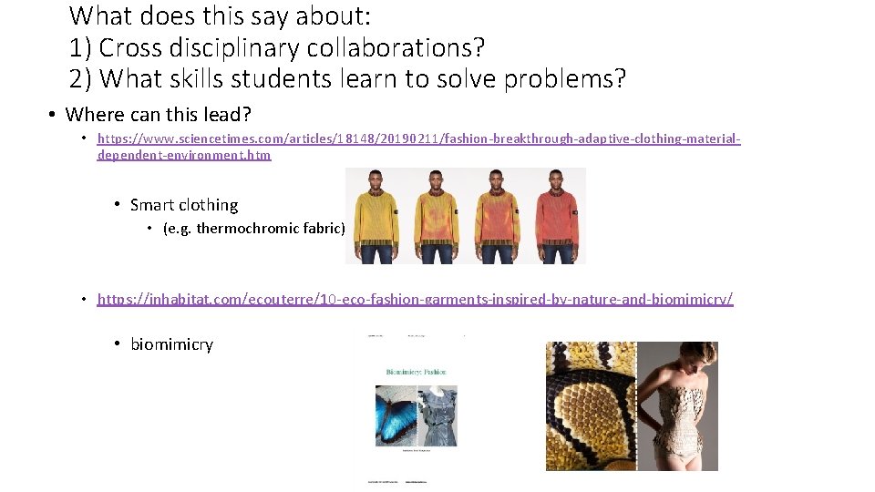 What does this say about: 1) Cross disciplinary collaborations? 2) What skills students learn
