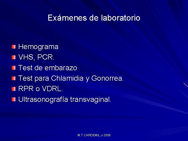 Exámenes de laboratorio Hemograma VHS, PCR. Test de embarazo Test para Chlamidia y Gonorrea. Exámenes de laboratorio Hemograma VHS, PCR. Test de embarazo Test para Chlamidia y Gonorrea.
