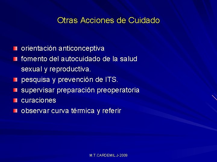 Otras Acciones de Cuidado orientación anticonceptiva fomento del autocuidado de la salud sexual y Otras Acciones de Cuidado orientación anticonceptiva fomento del autocuidado de la salud sexual y