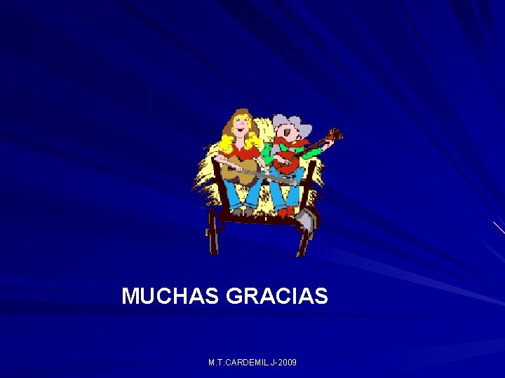MUCHAS GRACIAS M. T. CARDEMIL J-2009 MUCHAS GRACIAS M. T. CARDEMIL J-2009