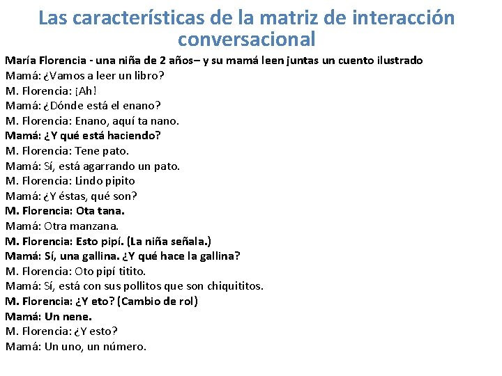Las características de la matriz de interacción conversacional María Florencia - una niña de