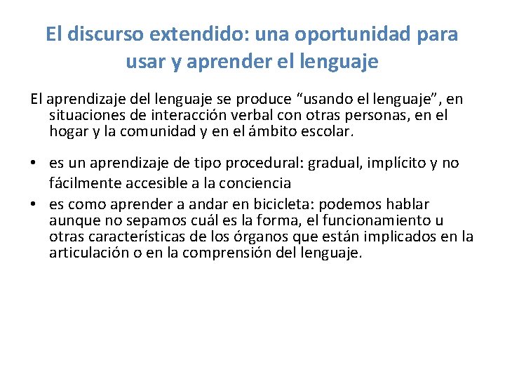 El discurso extendido: una oportunidad para usar y aprender el lenguaje El aprendizaje del