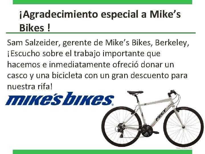 ¡Agradecimiento especial a Mike’s Bikes ! Sam Salzeider, gerente de Mike’s Bikes, Berkeley, ¡Escucho