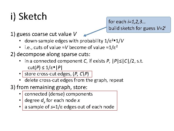 i) Sketch 1) guess coarse cut value V for each i=1, 2, 3… build