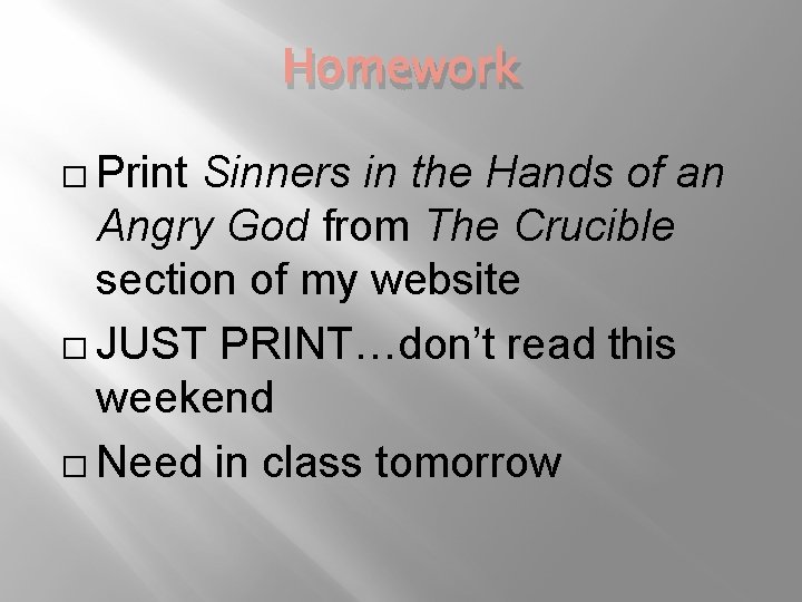 Homework � Print Sinners in the Hands of an Angry God from The Crucible
