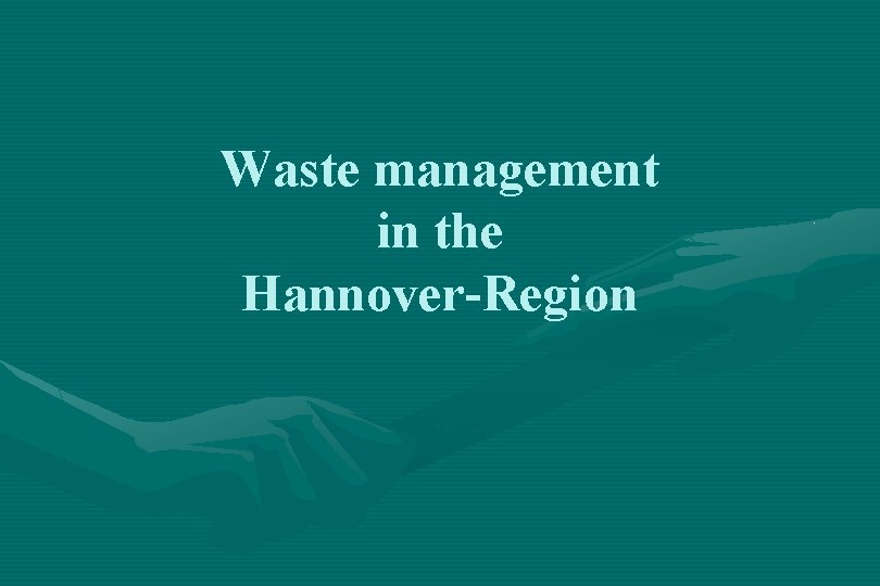 Waste management in the Hannover-Region 