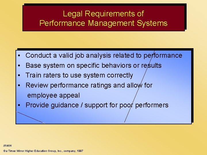 Legal Requirements of Performance Management Systems • • Conduct a valid job analysis related Legal Requirements of Performance Management Systems • • Conduct a valid job analysis related