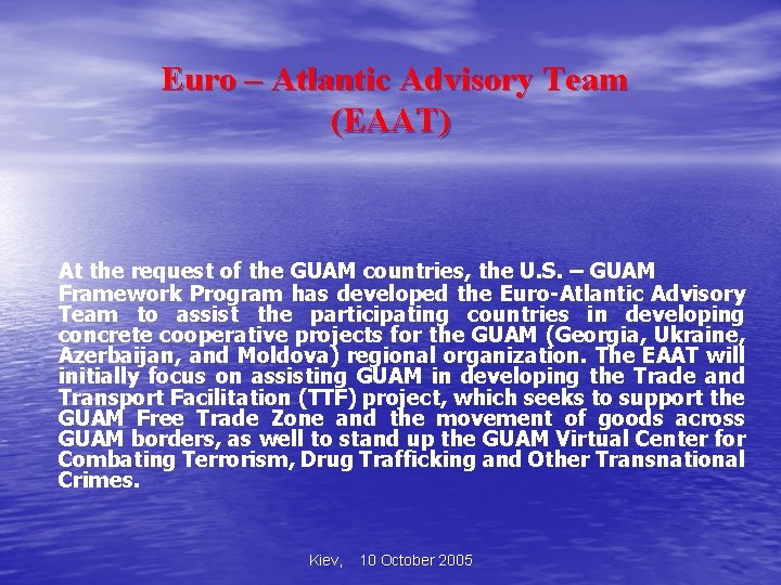 Euro – Atlantic Advisory Team (EAAT) At the request of the GUAM countries, the