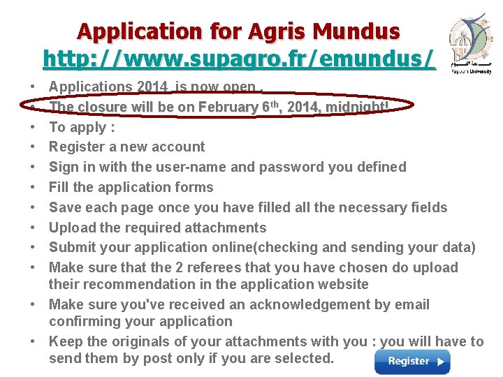Application for Agris Mundus http: //www. supagro. fr/emundus/ • • • Applications 2014 is