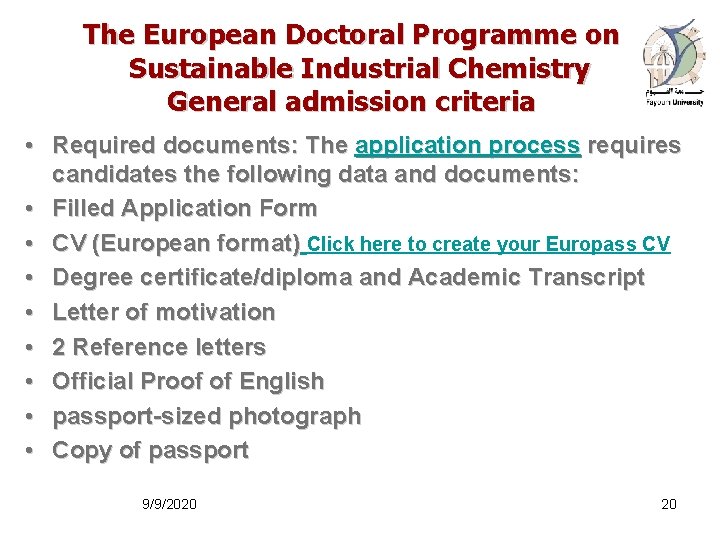 The European Doctoral Programme on Sustainable Industrial Chemistry General admission criteria • Required documents: