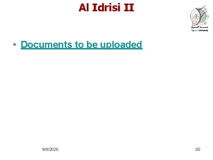 Al Idrisi II • Documents to be uploaded 9/9/2020 60 