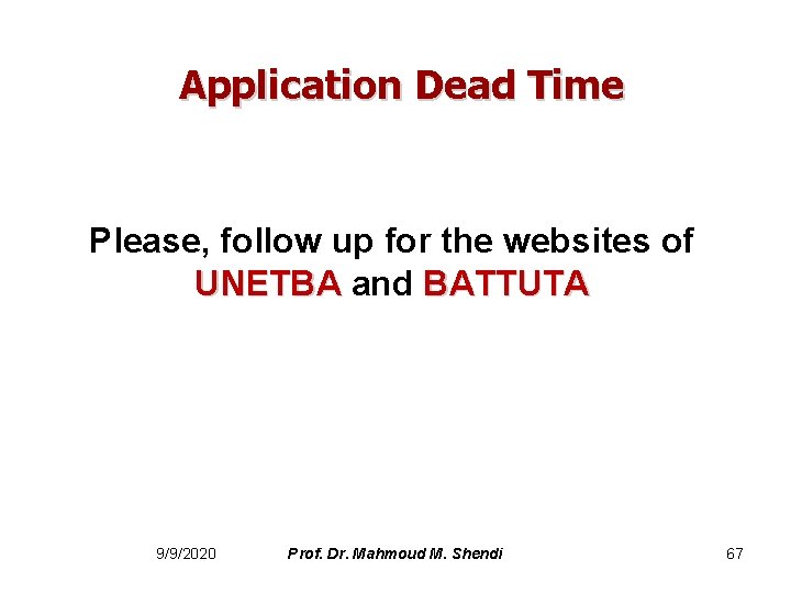 Application Dead Time Please, follow up for the websites of UNETBA and BATTUTA UNETBA
