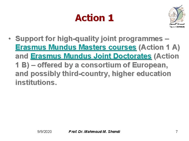 Action 1 • Support for high-quality joint programmes – Erasmus Mundus Masters courses (Action