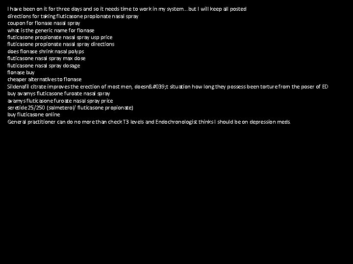 I have been on it for three days and so it needs time to