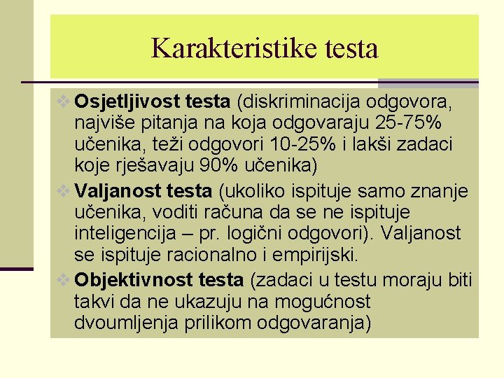 Karakteristike testa v Osjetljivost testa (diskriminacija odgovora, najviše pitanja na koja odgovaraju 25 -75%