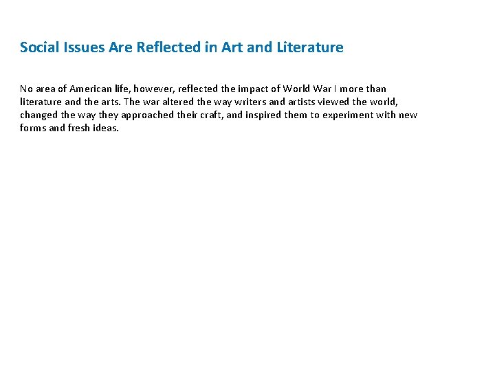 Social Issues Are Reflected in Art and Literature No area of American life, however, Social Issues Are Reflected in Art and Literature No area of American life, however,