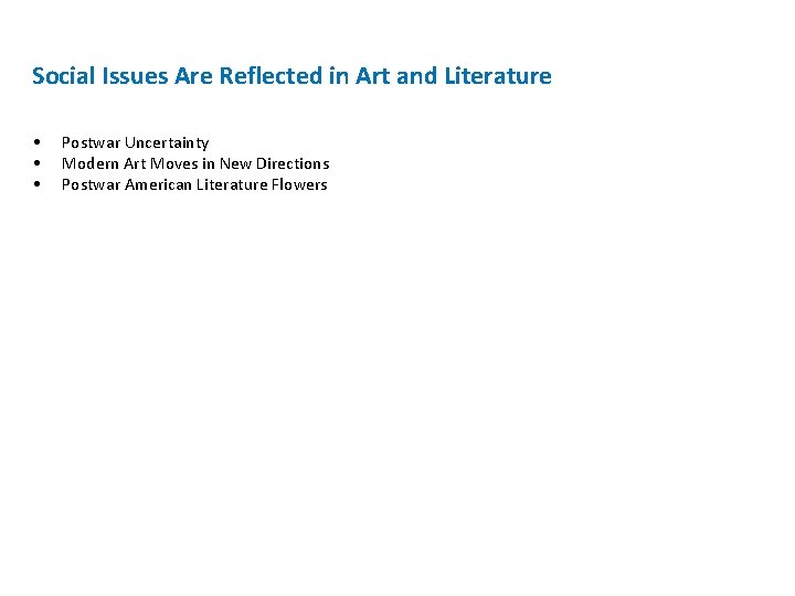 Social Issues Are Reflected in Art and Literature • • • Postwar Uncertainty Modern Social Issues Are Reflected in Art and Literature • • • Postwar Uncertainty Modern