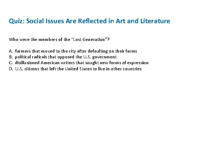 Quiz: Social Issues Are Reflected in Art and Literature Who were the members of Quiz: Social Issues Are Reflected in Art and Literature Who were the members of